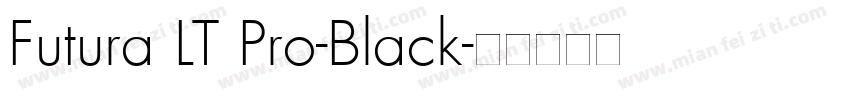 Futura LT Pro-Black字体转换